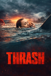 دانلود فیلم تلاطم مرگبار Thrash 2026
